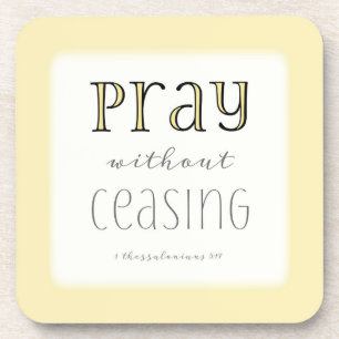 Pray without Ceasing - 1 Thes 5:17 Untersetzer