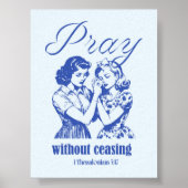 Pray Without Ceasing Christian Poster (Vorne)