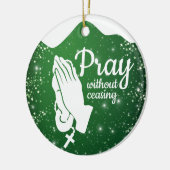 Pray without ceasing Matthew 6:10 Prayer ⛪️ 🎄 Keramik Ornament (Links)