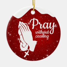 Pray without ceasing Matthew 6:10 Prayer ⛪️ 🎄 Keramik Ornament