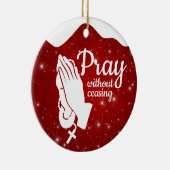 Pray without ceasing Matthew 6:10 Prayer ⛪️ 🎄 Keramik Ornament (Rechts)