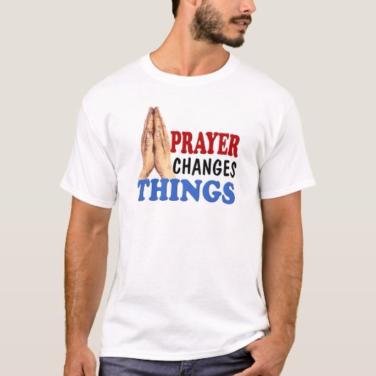 PRAYER ÄNDERT DINGE T-Shirt (Vorderseite)