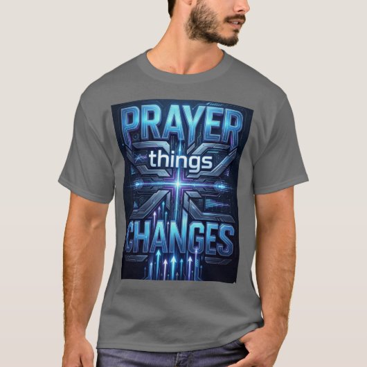 Prayer Changes Things – Futuristic Cross T-Shirt (Vorderseite)