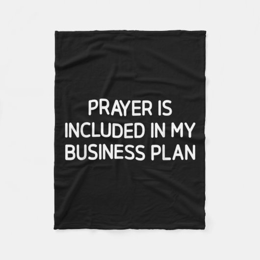 Prayer Is Included In My Business Plan, Motivation Fleecedecke (Vorderseite)