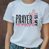 Prayer is My Love Language Valentine's Tee