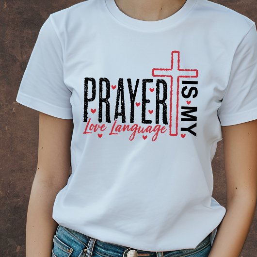 Prayer is My Love Language Valentine's Tee