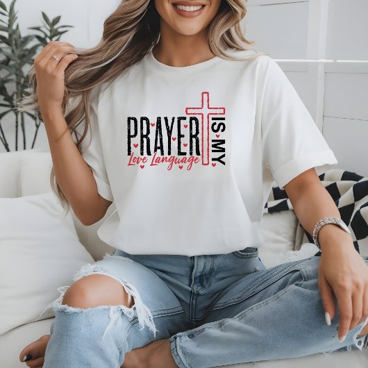 Prayer is My Love Language Valentine's Tee