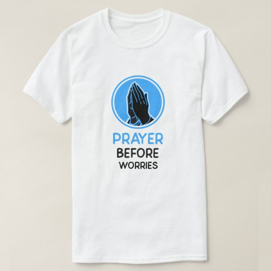 PRAYER VOR DEN SORGEN T-Shirt (Design vorne)