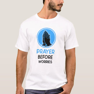 PRAYER VOR DEN SORGEN T-Shirt