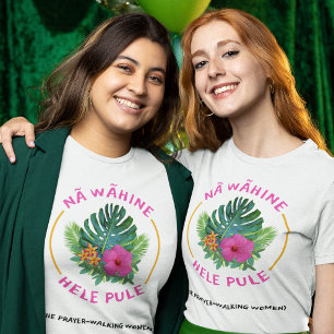 Prayer-Walk Frauen (Na Wahine Hele Pule) Wert T-Shirt