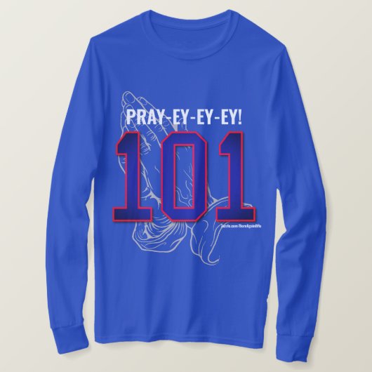 PRAYEYEYEYEY! 101 Langleeves oder T-Shirt (Design vorne)