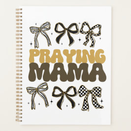 Praying Mama Croquette Bow Affirmation Floral Planer