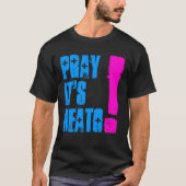 PRAYIT'SNEATO! T-Shirt (Vorderseite)