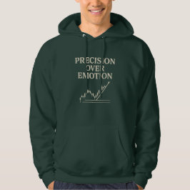 Präzision Über Emotionen Trading Hoodie