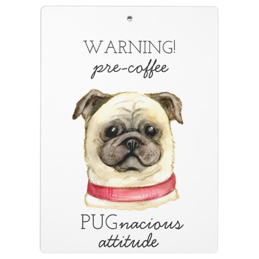 Pre-Coffee Pugnacious Haltung mit Mops Klemmbrett (Rückseite)