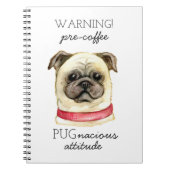 Pre-Coffee Pugnacious Haltung mit Mops Notizblock (Vorderseite)