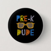 Pre-k Dude Back To School-first Day Of Preschool G Button (Vorderseite)