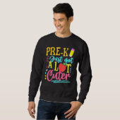 Pre-K Got einfach einen großen oder ersten Schulta Sweatshirt (Vorne ganz)