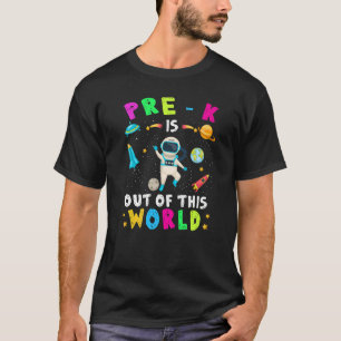 Pre K ist aus diesem Weltraum zurück nach Schoo T-Shirt