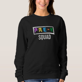 Pre K Squad Preschool Teacher Sweatshirt