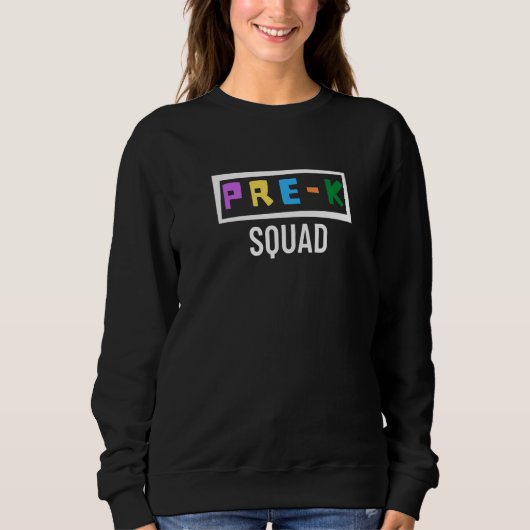Pre K Squad Preschool Teacher Sweatshirt (Vorderseite)