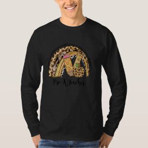 Pre K Teacher Life Leopard Rainbow Teacher Day Bac T-Shirt