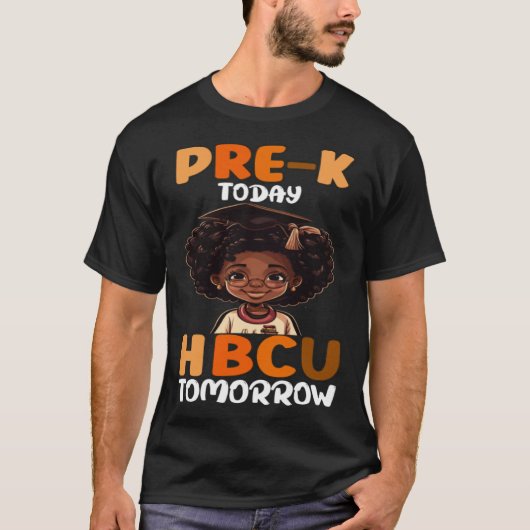 Pre K Today HBCU Tomorrow College Graduate Grad Sc T-Shirt (Vorderseite)