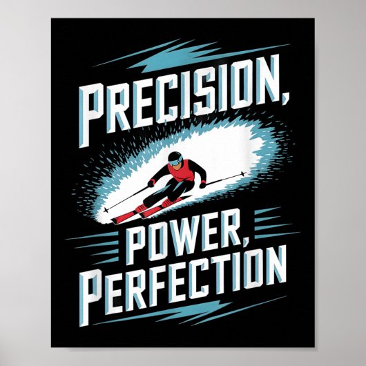 Precision Power Perfektion Skifahren Poster (Vorne)