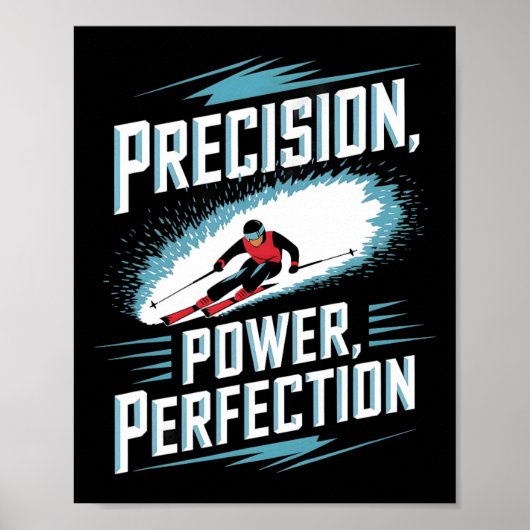 Precision Power Perfektion Skifahren Poster (Vorne)