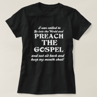 Predigen Sie das Evangelium T-Shirt