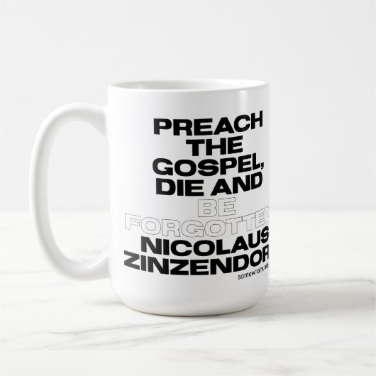 Predigt das Evangelium, Die und vergisst werden Kaffeetasse (Links)