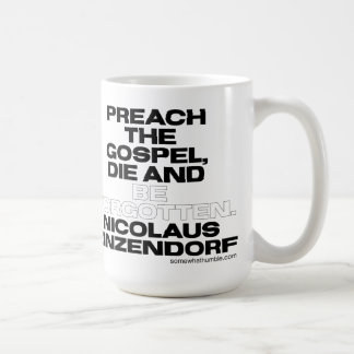Predigt das Evangelium, Die und vergisst werden Kaffeetasse