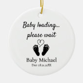 Pregnancy Announcement Baby Loading Please Wait  Keramik Ornament (Vorne)