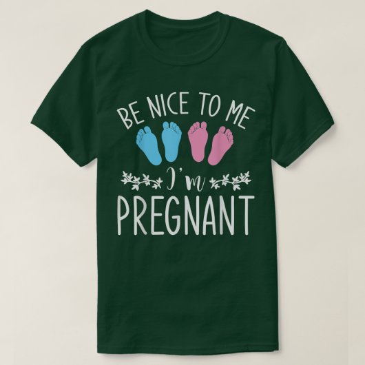 Pregnancy Announcement Be Nice To Me Im Pregnant P T-Shirt (Design vorne)