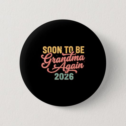 Pregnancy Announcement Soon To Be Grandma Again 20 Button (Vorderseite)