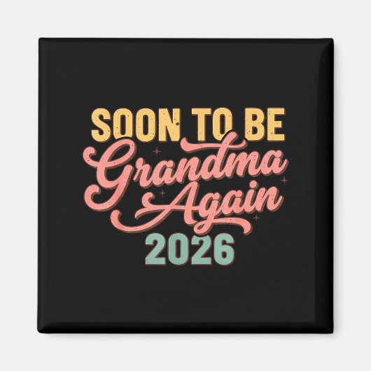 Pregnancy Announcement Soon To Be Grandma Again 20 Magnet (Vorne)