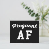 Pregnant AF Funny Zitat Postkarte (Stehend Vorderseite)