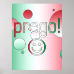 Prego! Italien Flaggenfarben Pop Art Poster<br><div class="desc">Ein italienisches Geschenk zu sagen,  You're Welcome: ein Pop Kunstfeier der Fahnen von Italien. Un Regalo italiano: dite Prego. Il Pop Art e i colori della bandiera d'italia.</div>