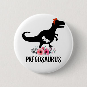 Pregosaurus Funny Pregnancy Geschenk Button