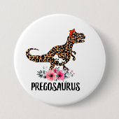 Pregosaurus Funny Pregnancy Gift Button (Vorderseite)
