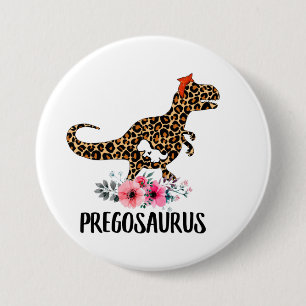 Pregosaurus Funny Pregnancy Gift Button