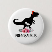 Pregosaurus Funny Pregnancy Gift Button (Vorderseite)