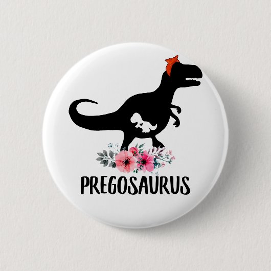 Pregosaurus Funny Pregnancy Gift Button (Vorderseite)