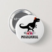 Pregosaurus Funny Pregnancy Gift Button (Vorne & Hinten)
