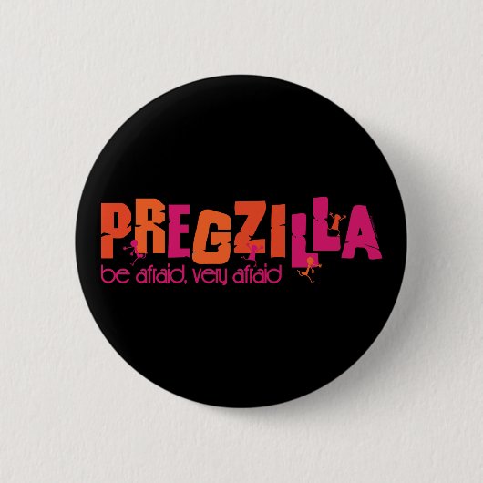 Pregzilla Button (Vorderseite)
