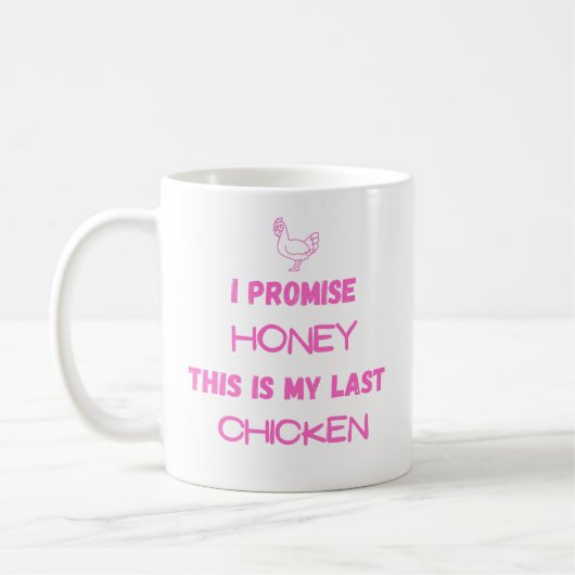 Preisangebot für Hühner: Ich verspreche ... Letzte Kaffeetasse (Links)