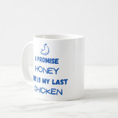 Preisangebot für Hühner: Ich verspreche ... Letzte Kaffeetasse (Vorderseite Links)