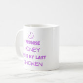 Preisangebot für Hühner: Ich verspreche.. Letztes Kaffeetasse (Vorderseite Links)