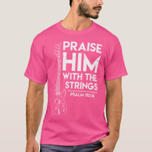 Preise Ihn - Christliche Anbetung - Bassgitarre Sp T-Shirt