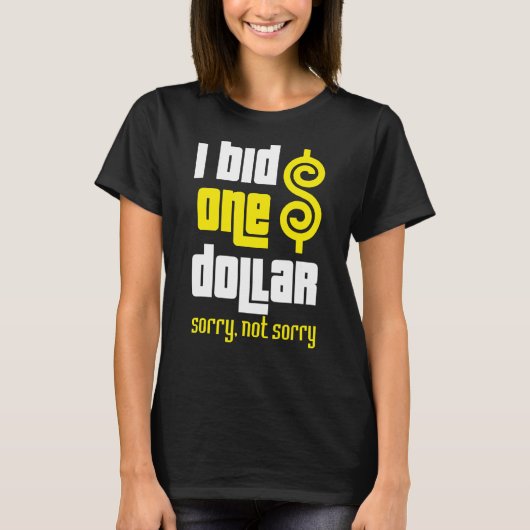 Preise ist richtig, ich biete einen Dollar Zitat S T-Shirt (Vorderseite)